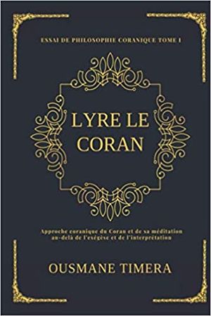 Lyre le Coran - Approche philosophique du Coran, tome 1