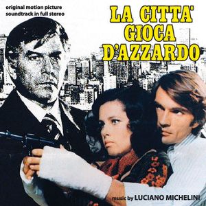 La Città Gioca D'Azzardo (Original Motion Picture Soundtrack In Full Stereo) (OST)
