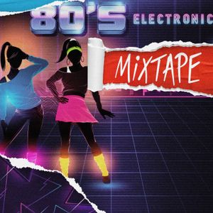 80’s Electronic Mixtape