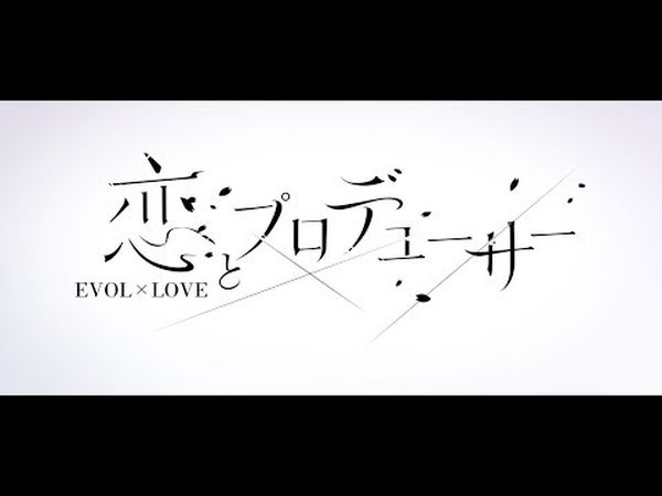 Koi to Producer: Evol x Love