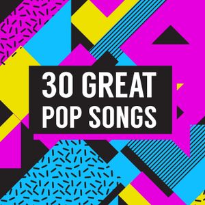 30 Great Pop Songs