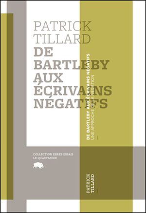 De Bartleby aux écrivains négatifs