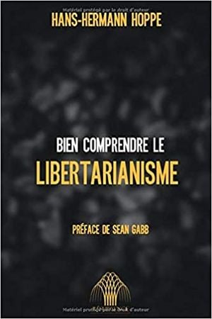 Bien comprendre le libertarianisme