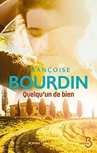 Quelqu'un De Bien - Françoise Bourdin - SensCritique