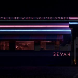 Call Me When You're Sober (Single)