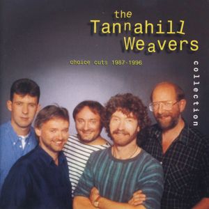 The Tannahill Weavers Collection: Choice Cuts 1987-1996