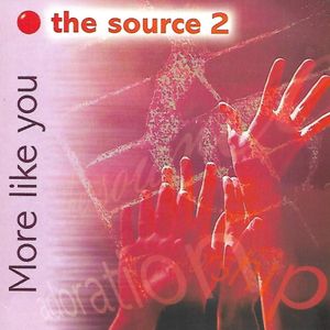 The Source 2: More Like You