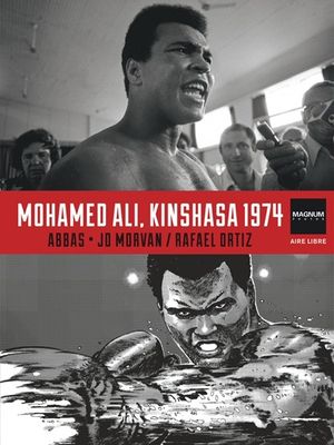 Mohammed Ali, Kinshasa 1974 - Magnum Photos, tome 4