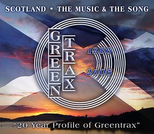 Scotland - The Music & The Song: 20 Year Profile of Greentrax