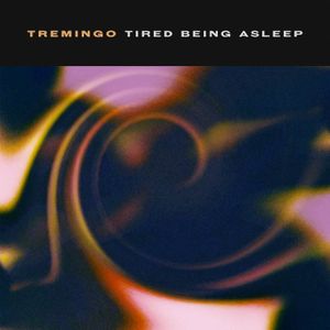 Tired Being Asleep (Single)