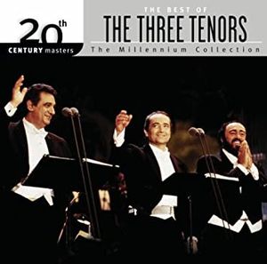 20th Century Masters: The Millennium Collection: The Three Tenors