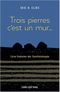 Trois pierres, c'est un mur...