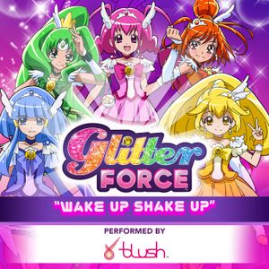 Glitter Force: Wake Up Shake Up (Single)