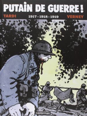 Putain de guerre ! 1917-1918-1919