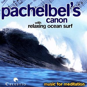 Pachelbel's Canon With Relaxing Ocean Surf