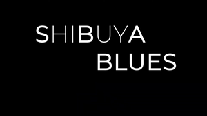 Shibuya Blues