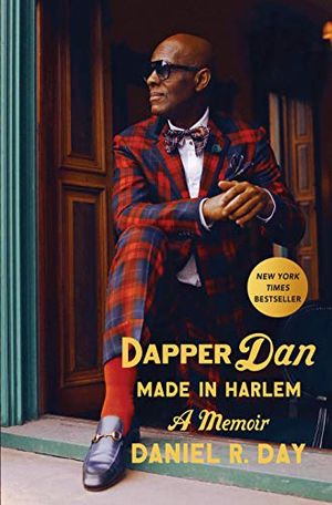 Dapper Dan: Made in Harlem: A Memoir