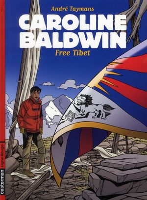Free Tibet - Caroline Baldwin, tome 14