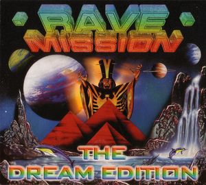 Rave Mission, The Dream Edition