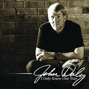 I Only Know One Way