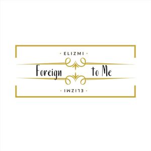 Foreign to Me (Single)