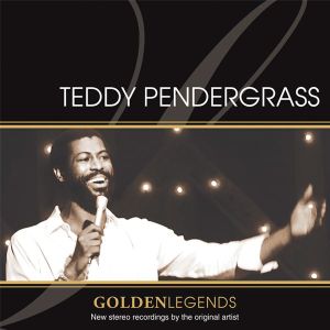 Golden Legends: Teddy Pendergrass