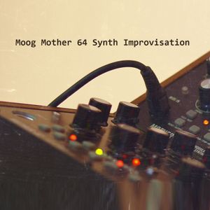 Mother 64 Improvisation (EP)