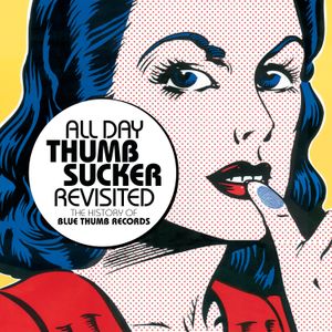 All Day Thumbsucker Revisited: The History of Blue Thumb Records