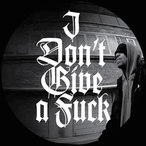 I Don’t Give a Fuck (EP)