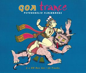Goa Trance: Psychedelic Flashbacks
