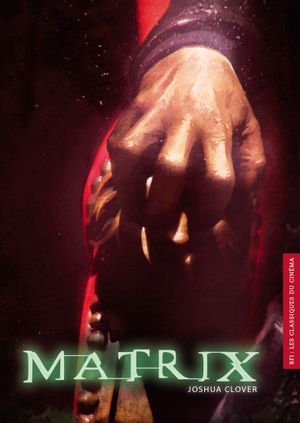BFI: Les classiques du cinéma - Matrix