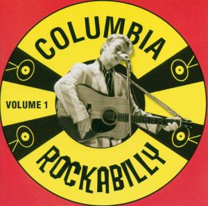 Columbia Rockabilly, Volume 1