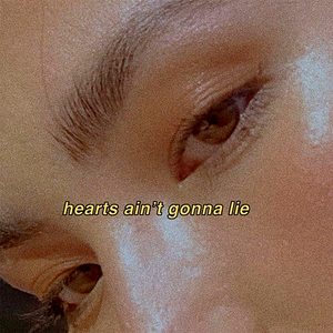 Hearts Ain’t Gonna Lie (Single)