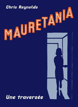 Mauretania : Une traversée