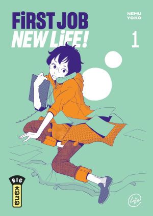 First Job, New Life, tome 1