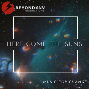 Here Come the Suns: Music for Change