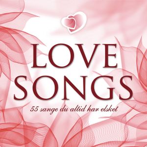 Love Songs 2012: 55 sange du altid har elsket