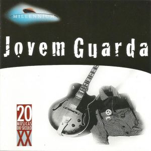 Jovem Guarda - 20 Músicas Do Século XX