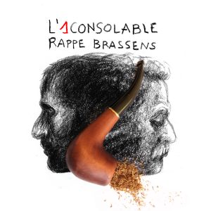 L'1consolable rappe Brassens