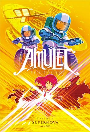 Supernova - Amulet, tome 8