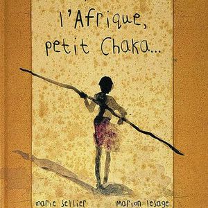 L'Afrique, petit Chaka...