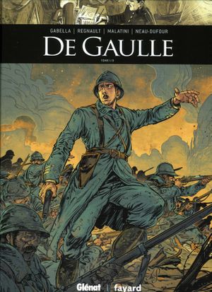 De Gaulle 1/3 - Ils ont fait l'Histoire, tome 33