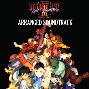 Street Fighter III - 3rd Strike Arranged Soundtrack (OST)