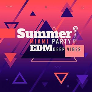 Summer Miami Party EDM Deep Vibes