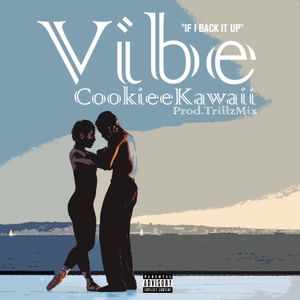 Vibe (If I Back It Up) (Single)