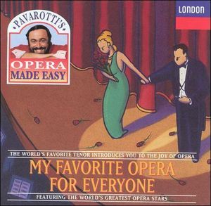 Pavarotti's Opera Made Easy: My Favorite Opera for Everyone