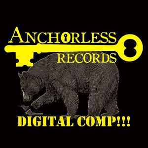 Anchorless Records Digital Comp!!!