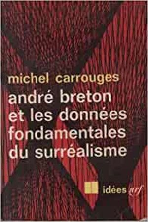André Breton et les données fondamentales du surréalisme