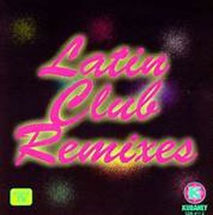 Latin Club Remixes