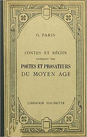 Contes et récits extraits des poètes et prosateurs du Moyen-Âge